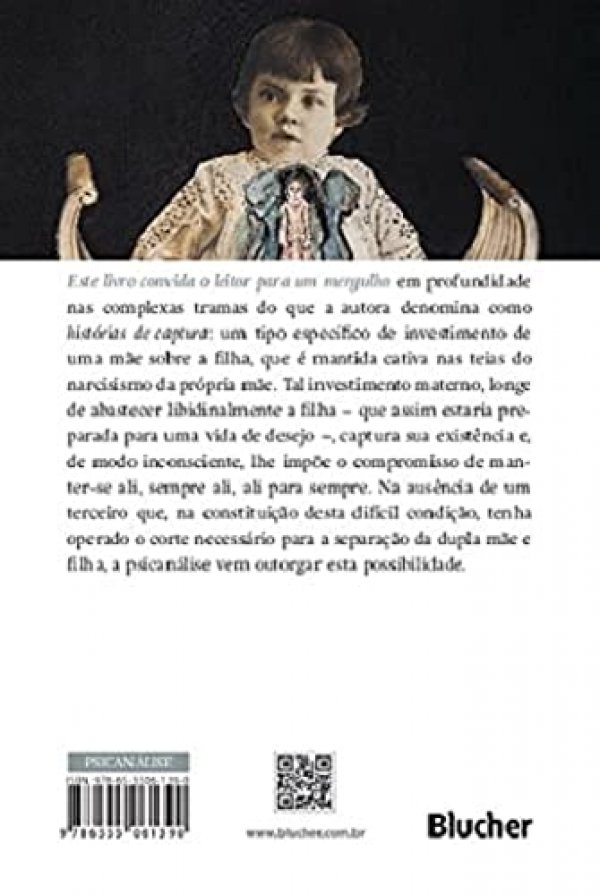 Histórias de Captura: Investimentos Mortíferos nas Relações Mãe e Filha
