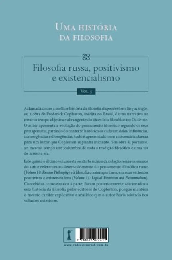 Uma histria da filosofia - Vol. V - Filosofia russa, positivismo e existencialismo