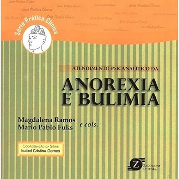 Atendimento Psicanaltico da Anorexia e Bulimia - Srie Prtica Clnica
