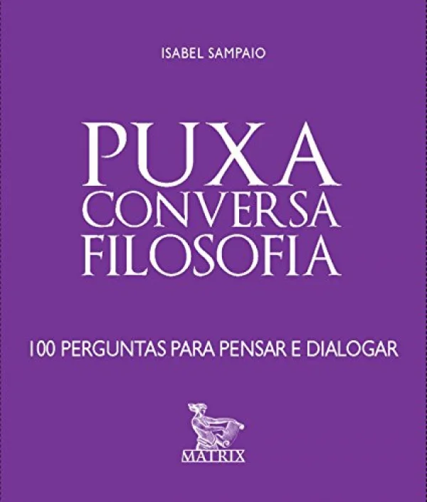 Puxa conversa - filosofia