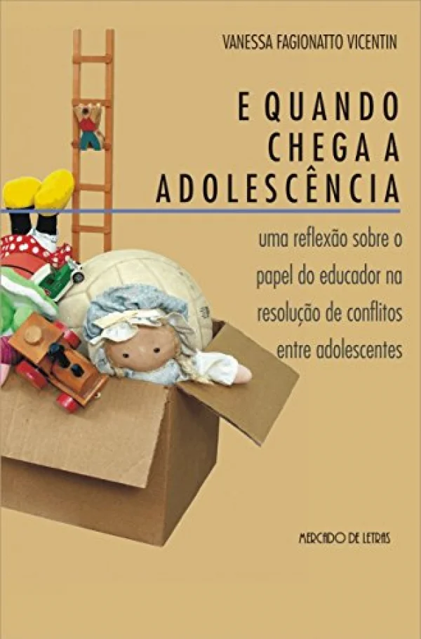 E Quando Chega a Adolescncia: uma Reflexo Sobre o Papel do Educador na Resoluo de Conflitos Entre Adolescentes