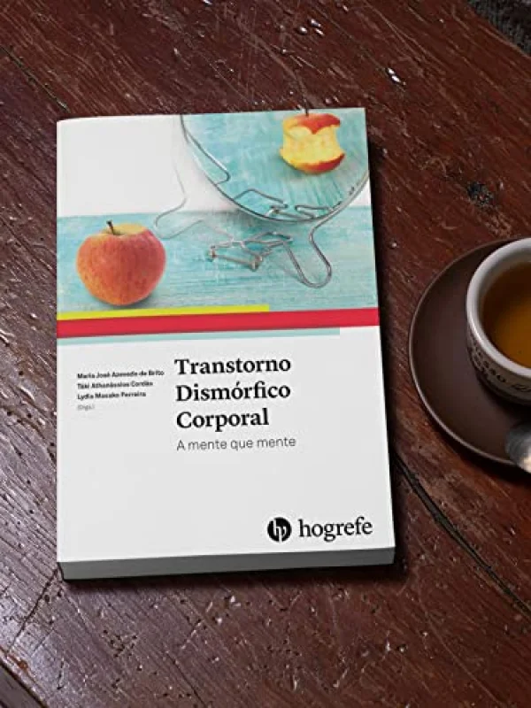 Transtorno Dismrfico Corporal: a Mente que Mente