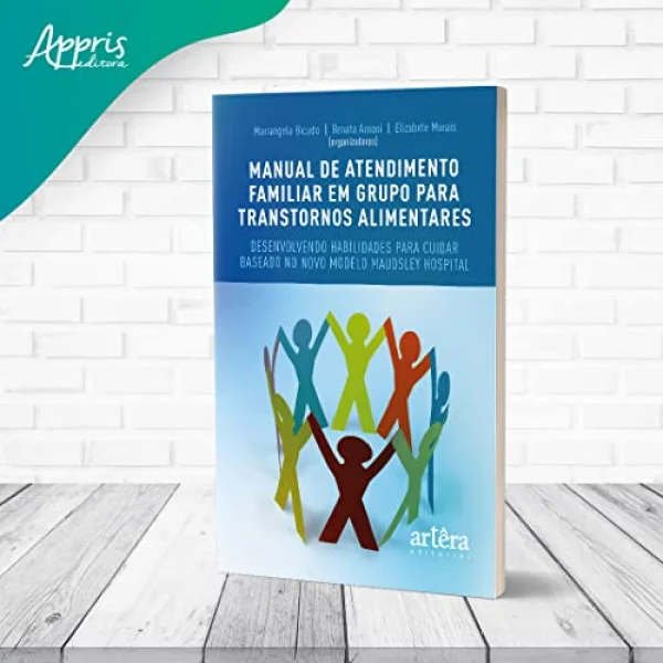 Manual de atendimento familiar em grupo para transtornos alimentares: desenvolvendo habilidades para cuidar
