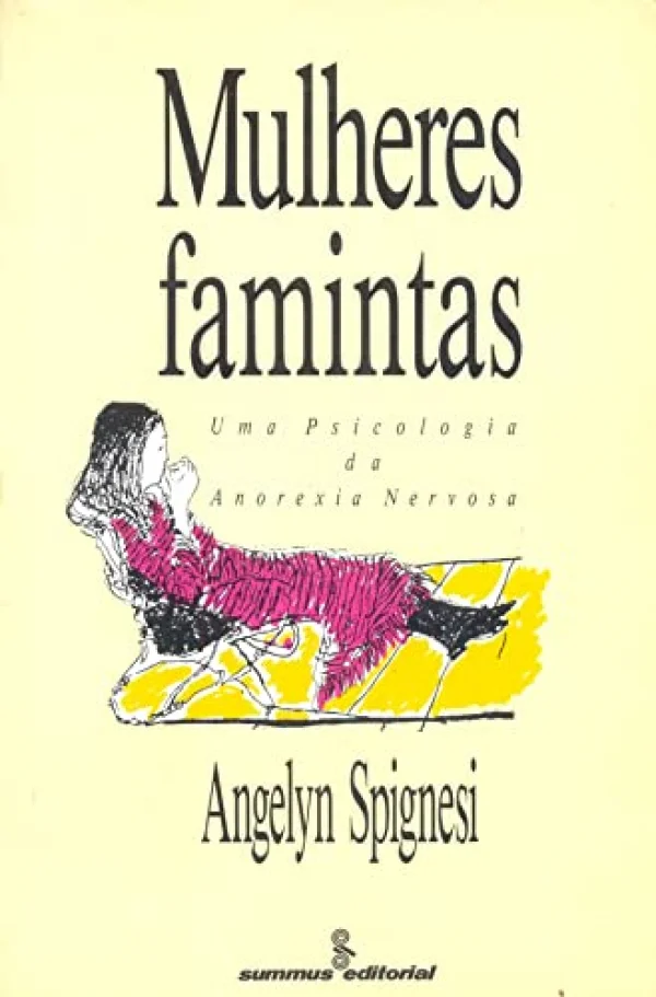 Mulheres famintas: uma psicologia da anorexia nervosa