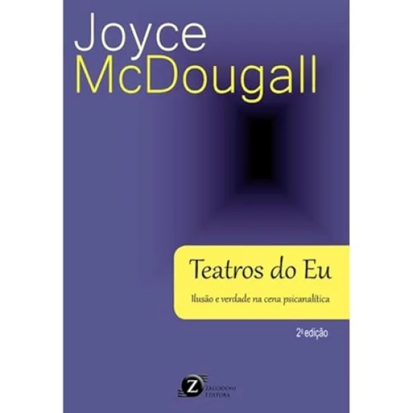 Teatros do Eu. Iluso e Verdade na Cena Psicanaltica