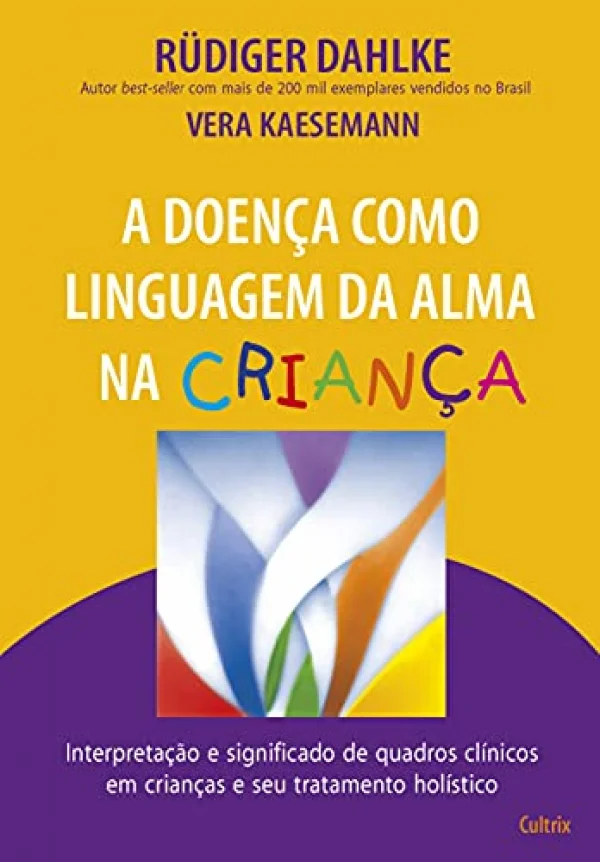 A Doença Como Linguagem da Alma na Criança