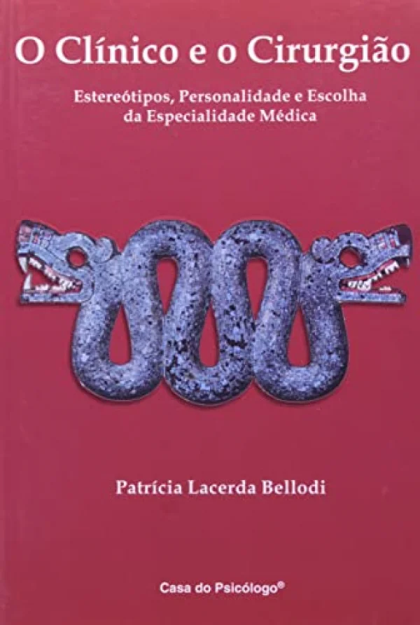 O Clnico e o Cirurgio: Esteretipos, Personalidade e Escolha da Especialidade Mdica