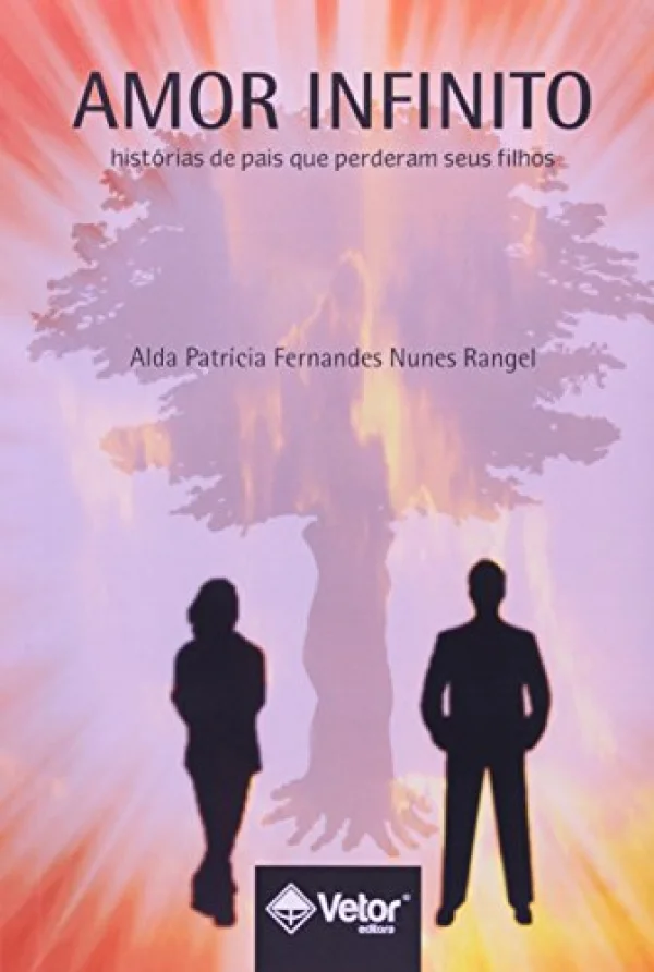 Amor Infinito - Historias de Pais que Perderam Seus Filhos