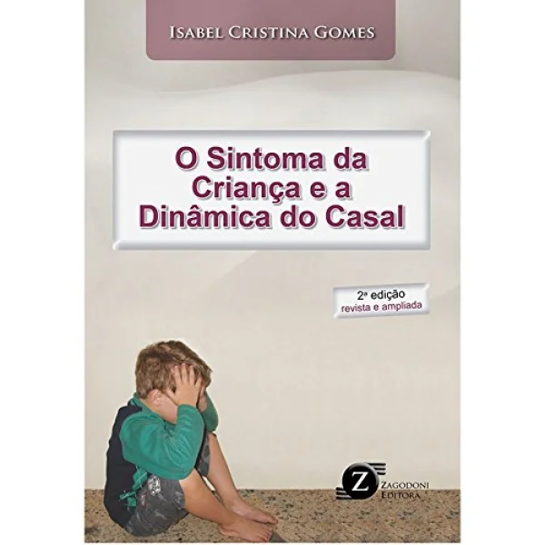 Sintoma Da Crianca E A Dinamica Do Casal, O