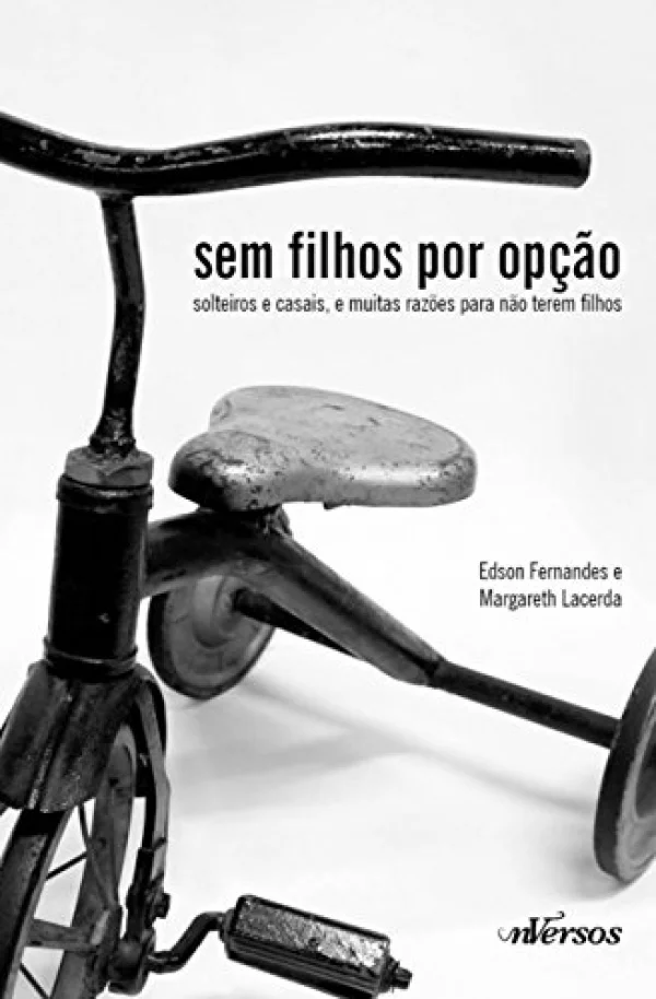Sem Filhos por Opo: Solteiros e casais, e muitas razes para no terem filhos