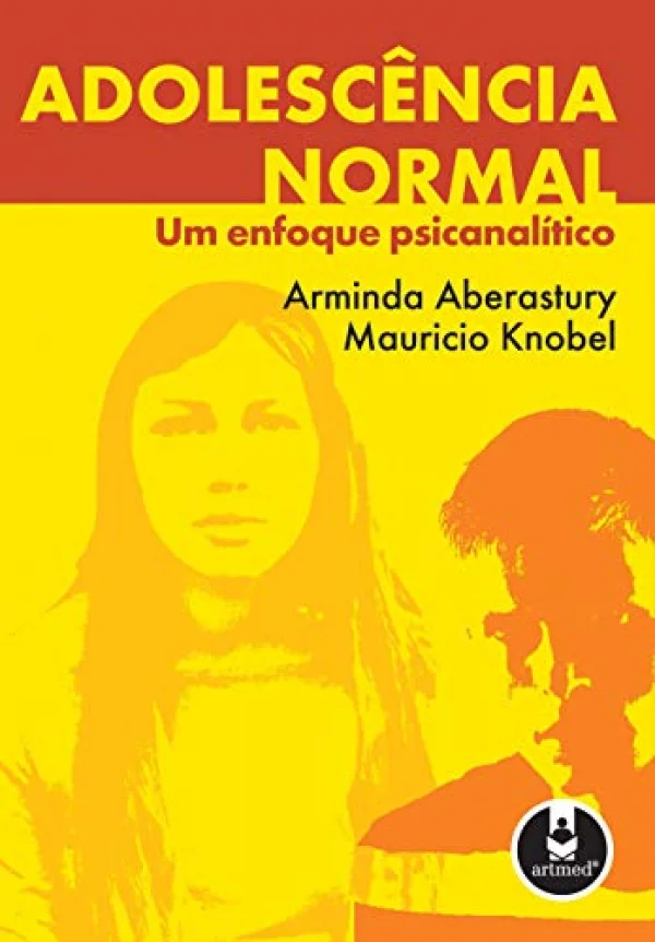 Adolescncia Normal: Um Enfoque Psicanaltico