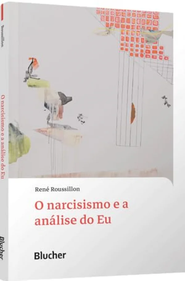 O Narcisismo e a Anlise do Eu