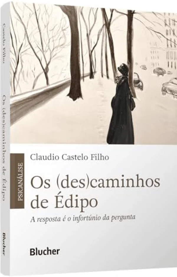 Os (des)caminhos de �dipo: a Resposta � o Infort�nio da Pergunta
