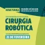Unimed Bauru abre 3 turma do curso preparatrio de Certificao em Cirurgia Robtica. Foto 1