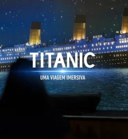 Excurs�o | Titanic: Uma Viagem Imersiva