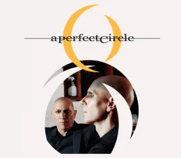 Excurs�o - A Perfect Circle + Puscifer