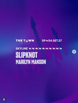 Excursão - Primeiro dia - The Town 2027 |Slipknot