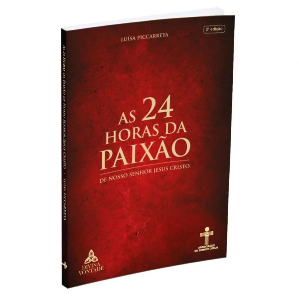 As 24 Horas da paixão de nosso senhor Jesus Cristo
