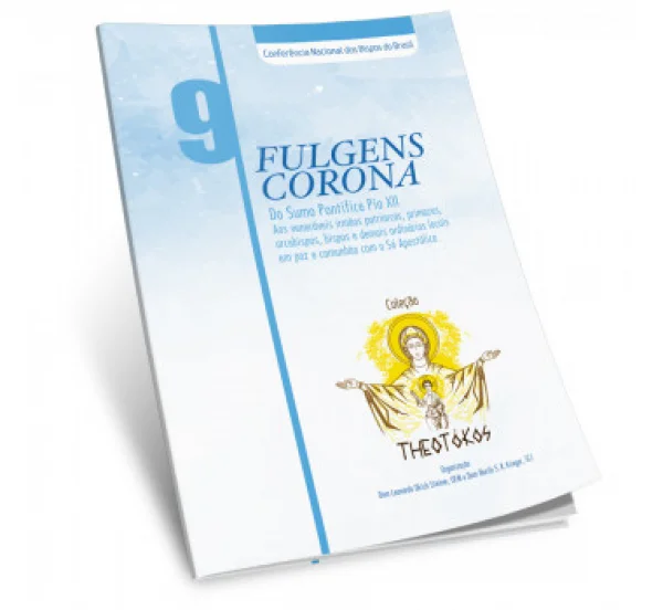 Fulgens Corona do Sumo Pont�fice Pio XII - Theot�kos VOL IX
