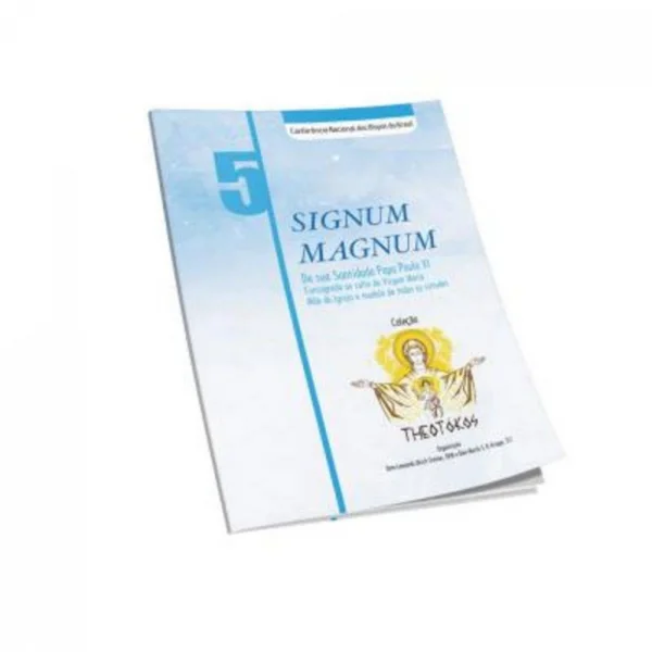 Signum Magnun De sua Santidade Papa Paulo VI - Theotókos VOL V