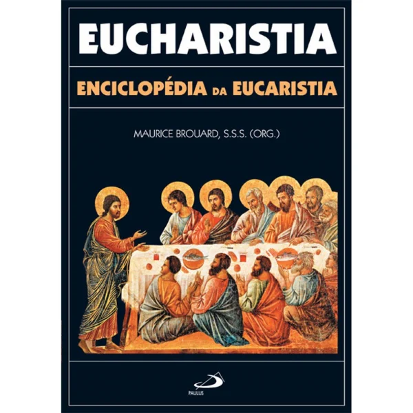 Eucharistia - Enciclopédia da Eucaristia