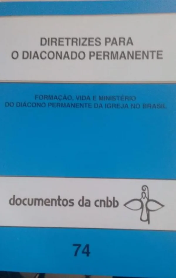 Diretrizes para o diaconado permanente - Documentos da CNBB 74