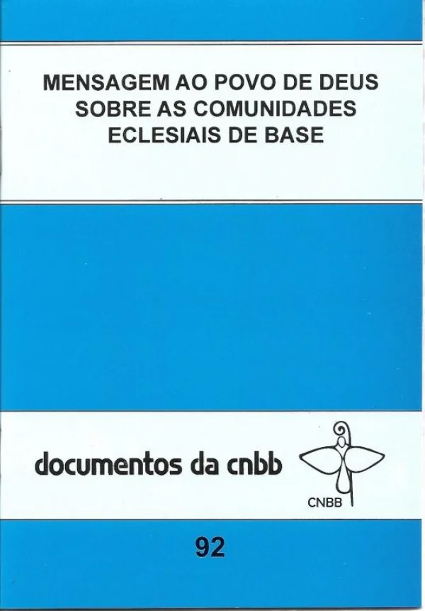 Mensagem ao povo de Deus sobre as comunidades eclesiais de base - Documentos da CNBB 92