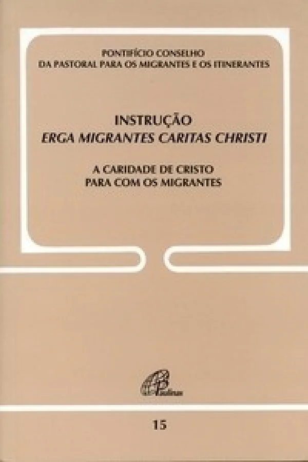 Instrução Erga Migrantes Caritas Christi - Documento 15