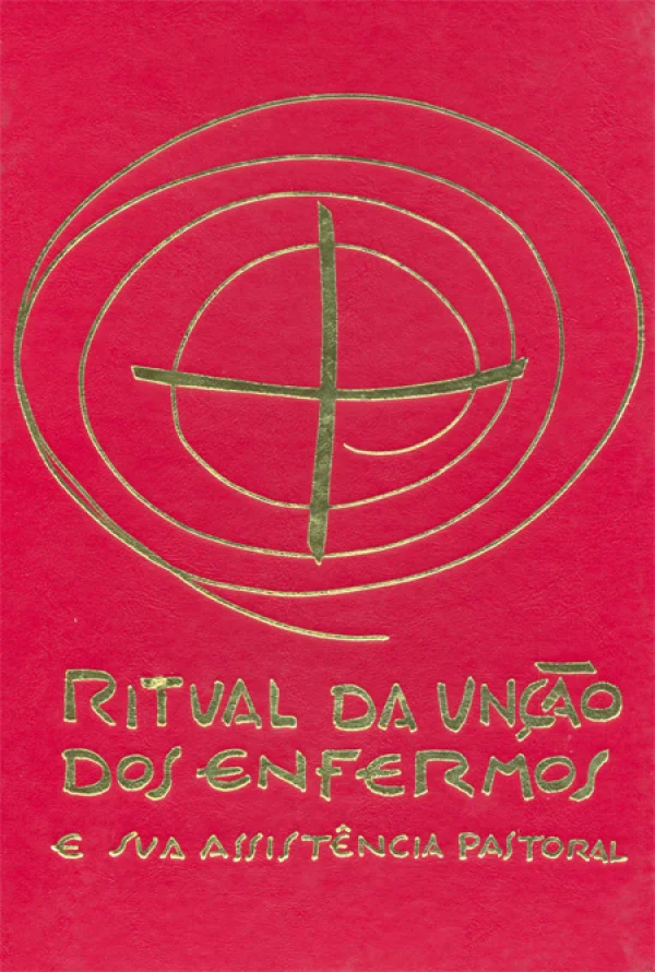 Ritual da Un��o dos Enfermos e sua Assist�ncia Pastoral