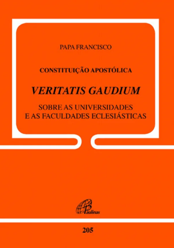 Constitui��o apost�lica Veritatis Gaudium sobre as universidades e as faculdades eclesi�sticas - Documento 205