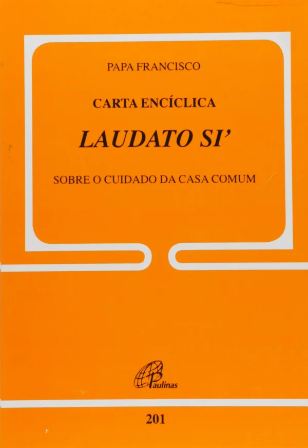 Laudato Si' sobre o cuidado da casa comum - Documento 201