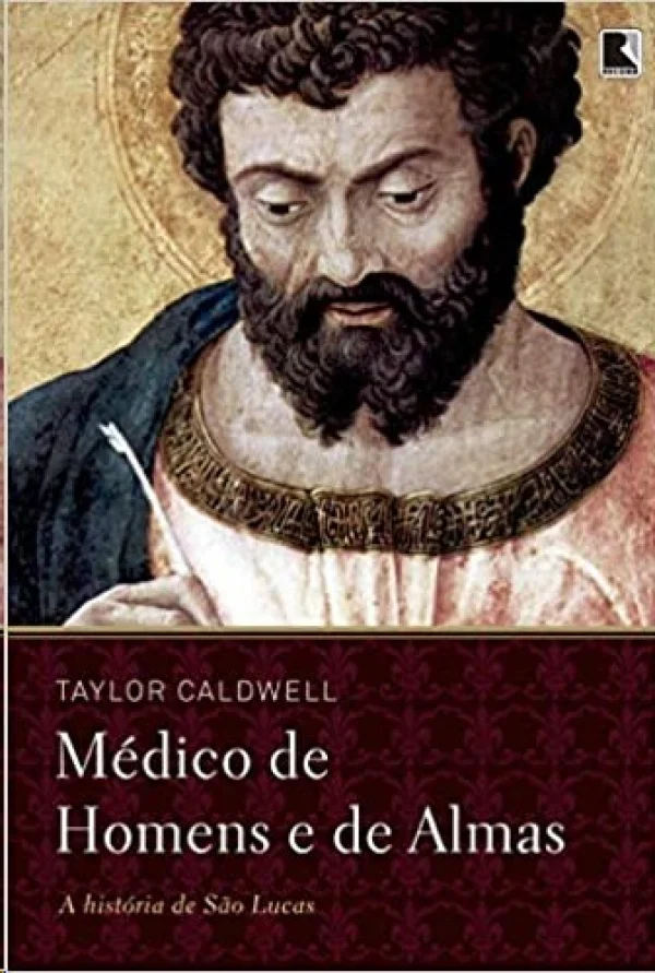 Médico de homens e de almas: A história de São Lucas