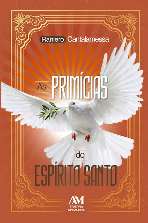 As primícias do Espírito Santo: 3