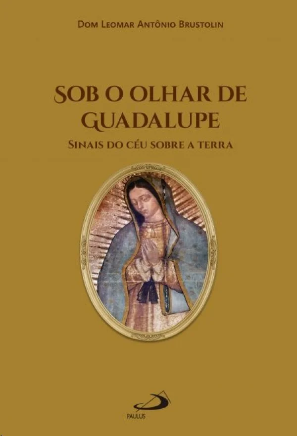 Sob o Olhar de Guadalupe