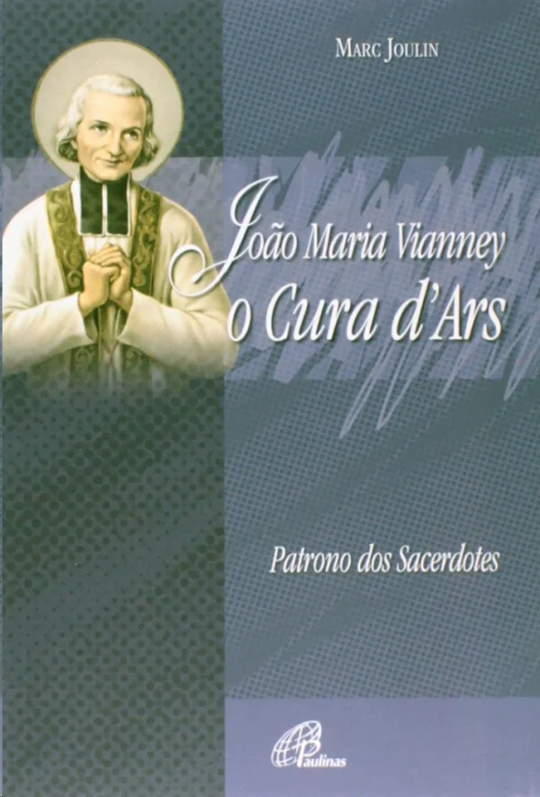 João Maria Vianney
o Cura d'Ars