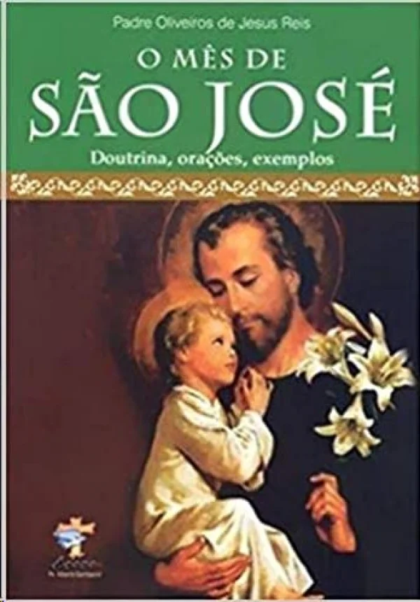 O M�s de S�o Jos� - Doutrina, Ora��es, Exemplos