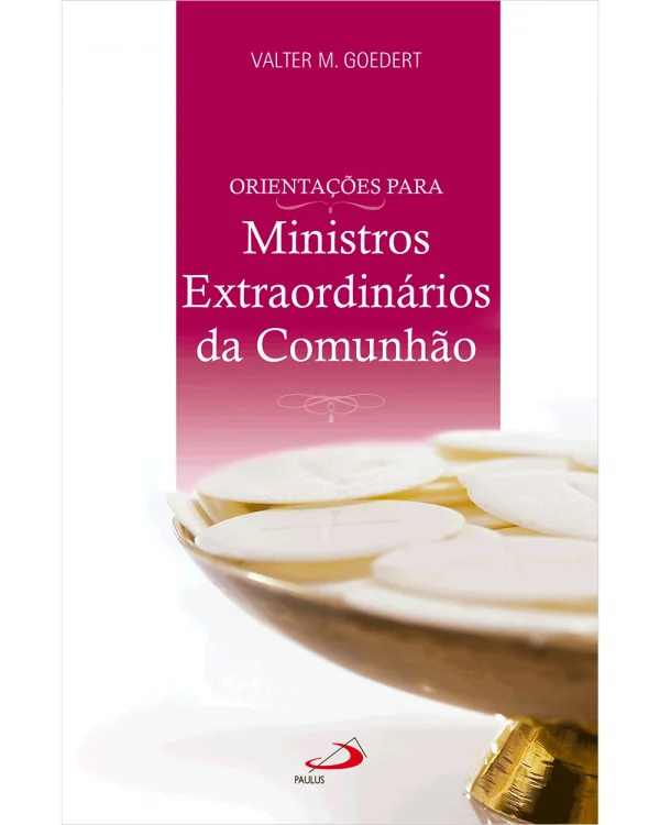 Orienta��es para Ministros Extraordin�rio da Comunh�o