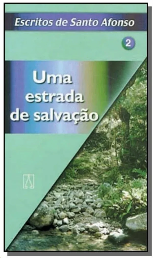 Uma Estrada de Salvacao: Para Quem Quer Progredir no Amor de Deus