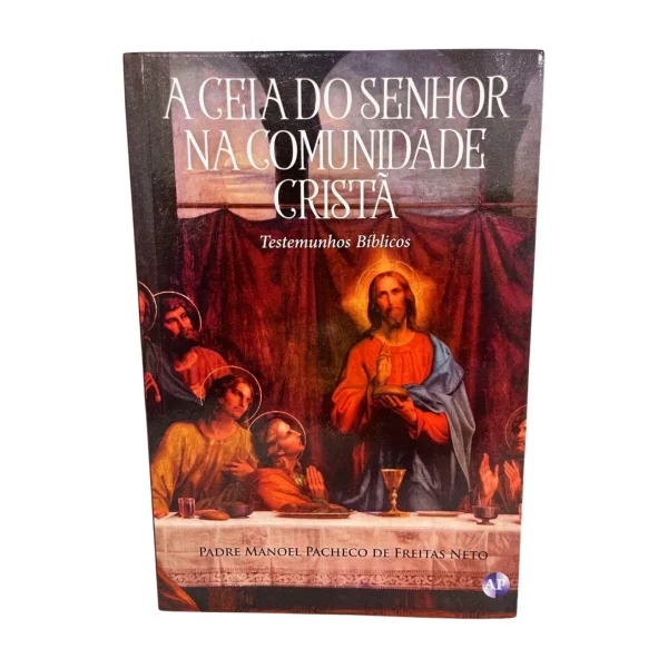 A Ceia do Senhor na Comunidade Crist�
