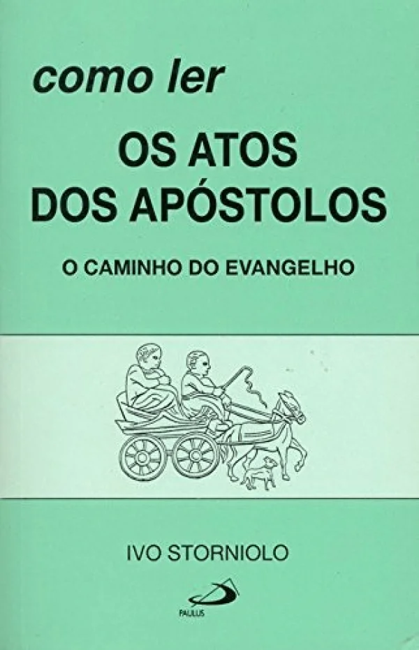 Como ler os Atos dos Apóstolos