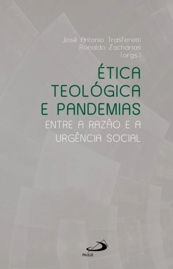 Ética Teológica e Pandemias: Entre a Razão e a Urgência Social (Teologia)