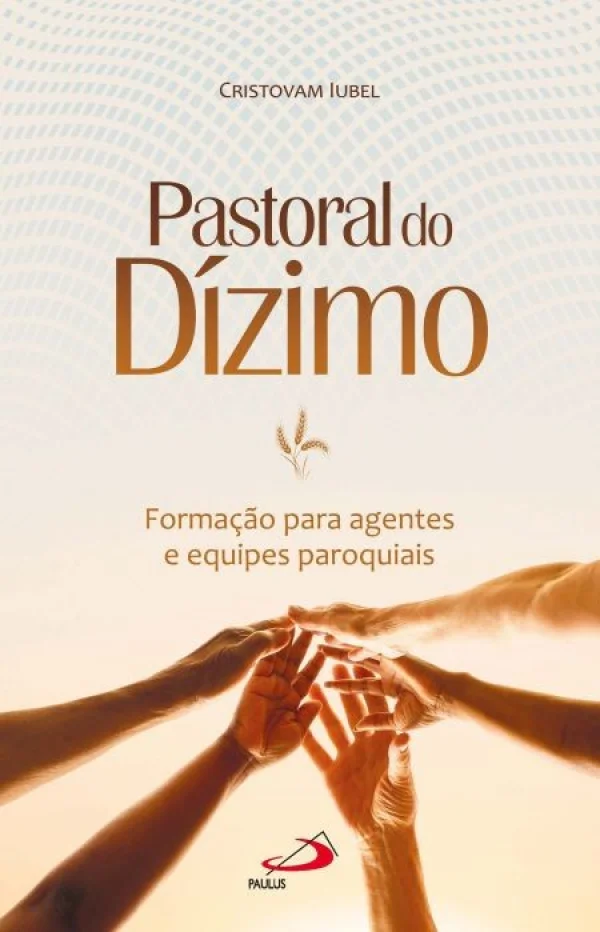 Pastoral do dízimo: Formação para agentes e equipes paroquais