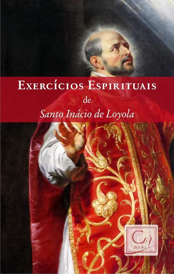Exercícios Espirituais de Santo Inácio de Loyola