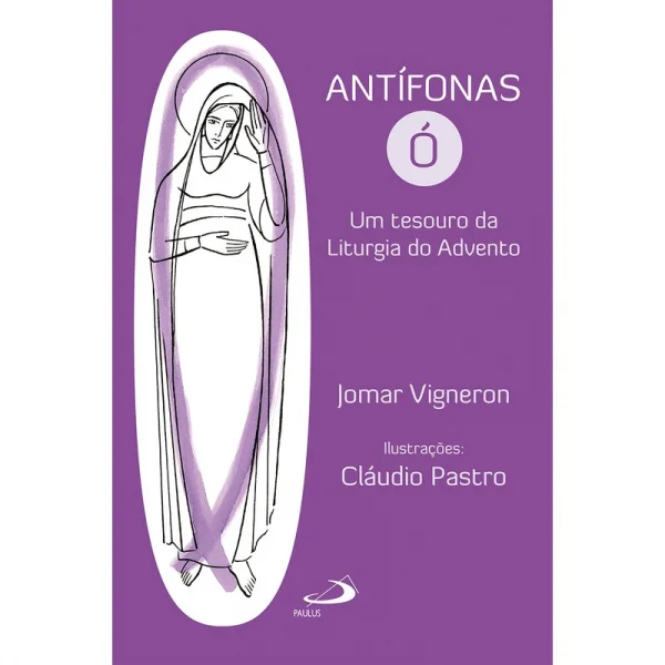 Antífonas ó: um Tesouro da Liturgia do Advento