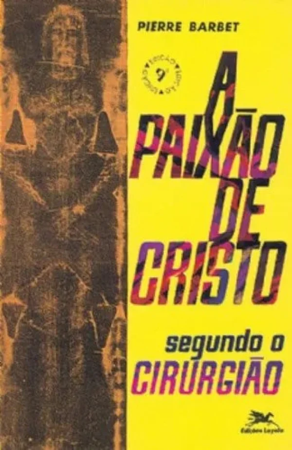 A paix�o de Cristo segundo o cirurgi�o
