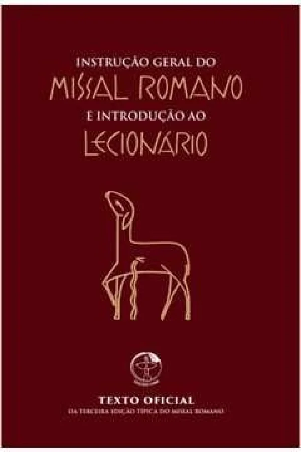 Instru��o geral sobre o misssal romano e introdu��o ao lecion�rio