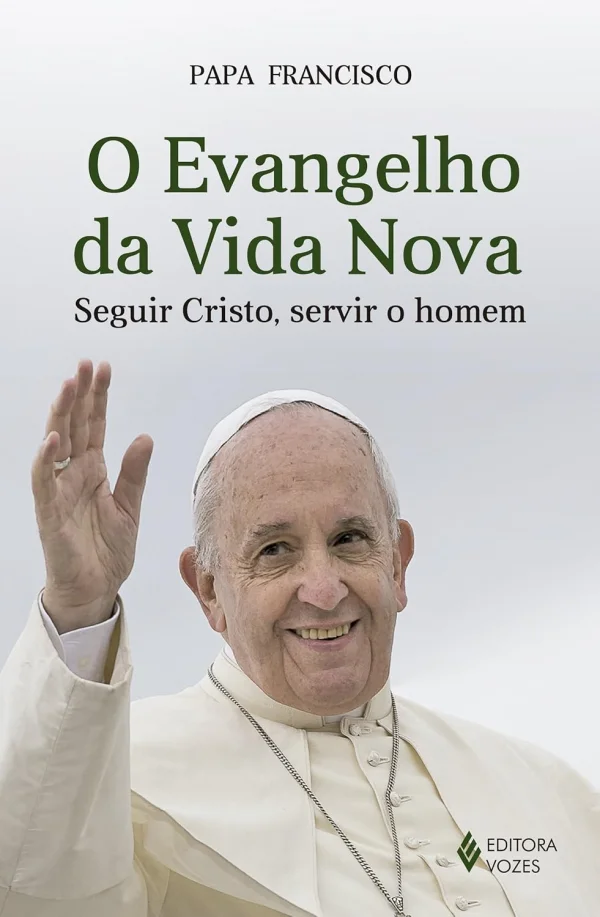 O Evangelho da vida nova: seguir Cristo, servir o homem