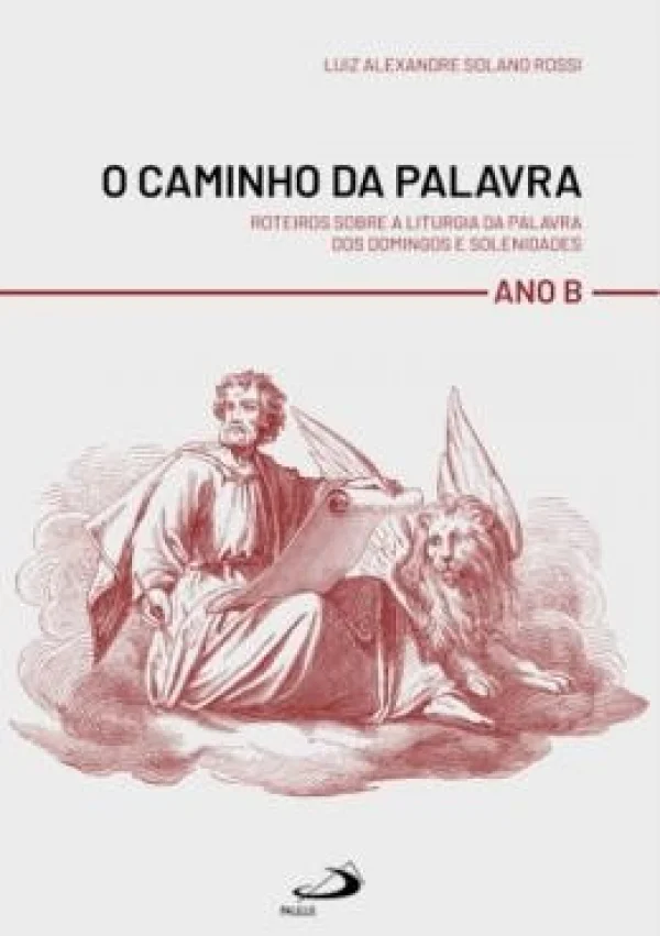 O Caminho da palavra - Ano B