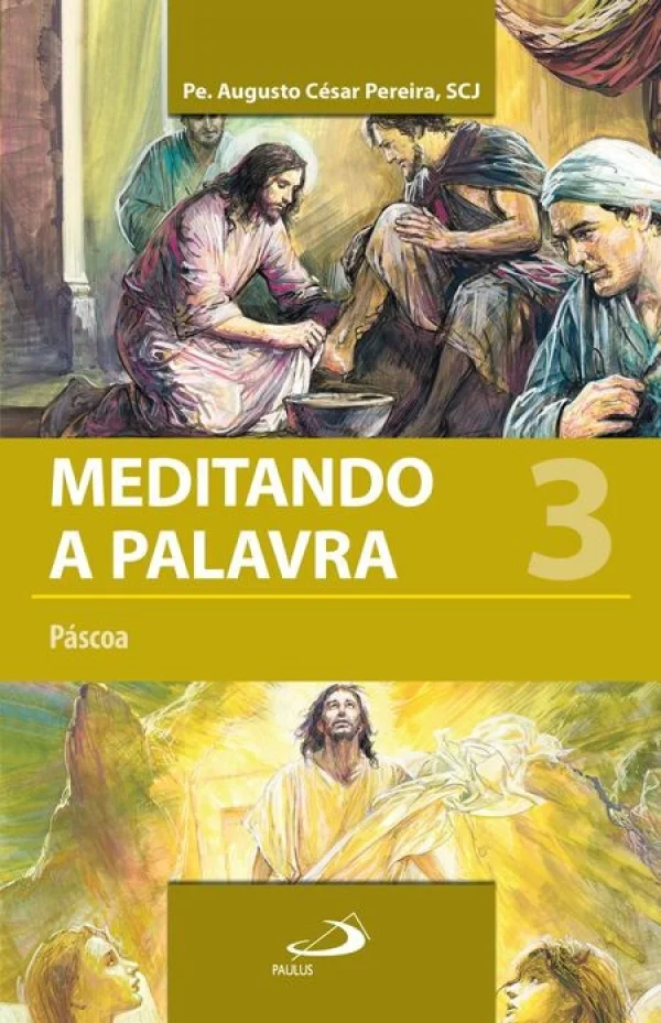 Meditando a palavra 3 - Páscoa