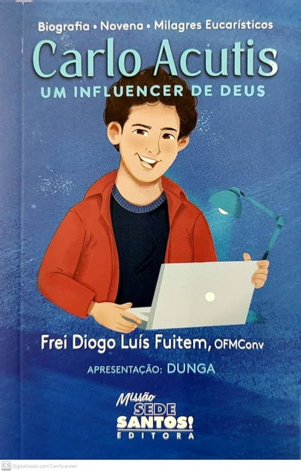 Carlo Acutis - Um Influencer de Deus